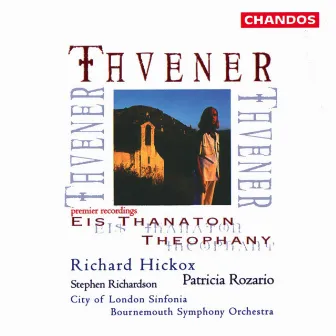 Tavener: Eis Thanaton & Theophany by Jeremy Birchall