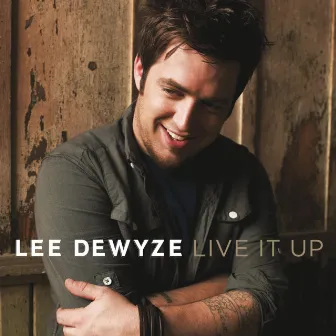 Live It Up by Lee DeWyze