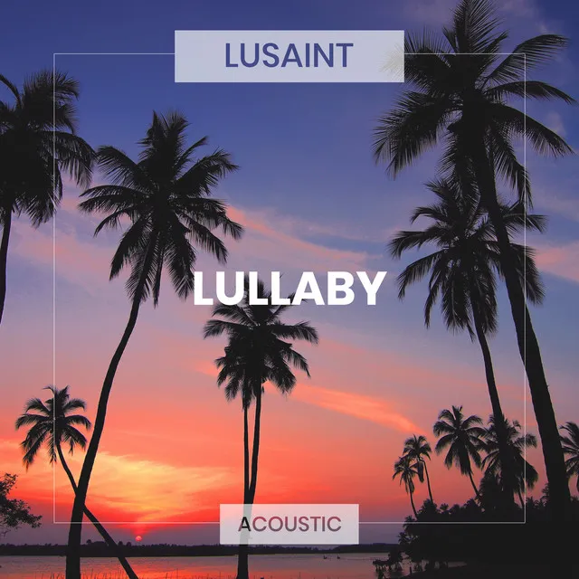 Lullaby - Acoustic