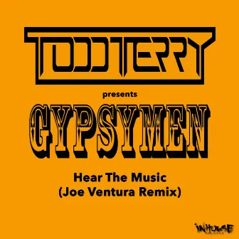 Hear The Music (Joe Ventura Remix) by Gypsymen