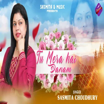 Tu Mera Hai Sanam by Sasmita Choudhury