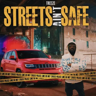 Streets Ain't Safe by Rich Treeze