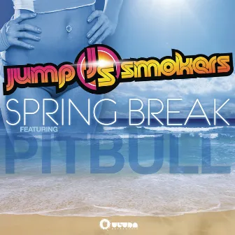 Spring Break (feat. Pitbull) by Jump Smokers