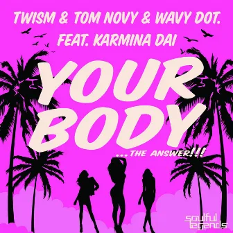 Your Body by Karmina Dai