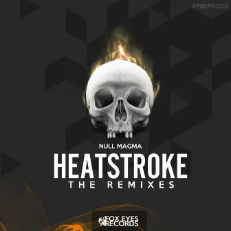 Heatstroke (The Remixes EP) by Null Magma