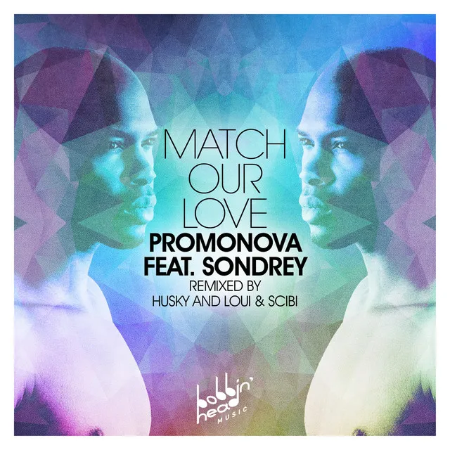 Match Our Love - Loui & Scibi Remix