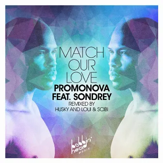 Match Our Love by Promonova