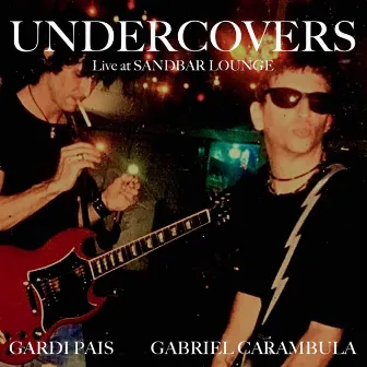 Undercovers - Live at Sandbar Lounge by Gabriel Carámbula