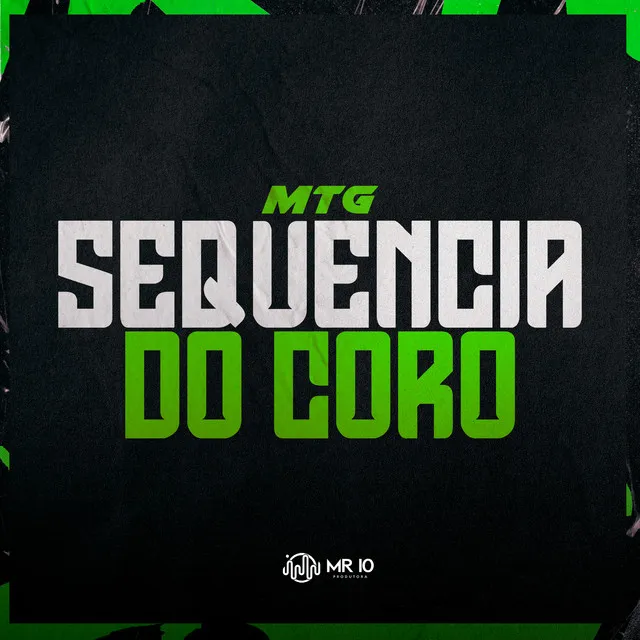 MTG - SEQUENCIA DO CORO