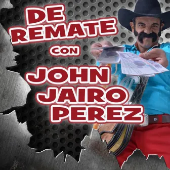 De Remate by John Jairo Perez