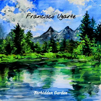 Forbidden Garden by Francisco Ugarte