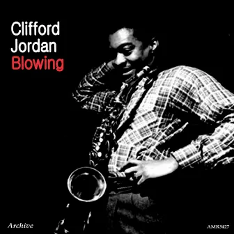 Blowing by Clifford Jordan