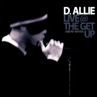 Live @ The Get Up by D. Allie