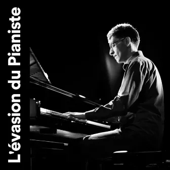 L'évasion du Pianiste by 