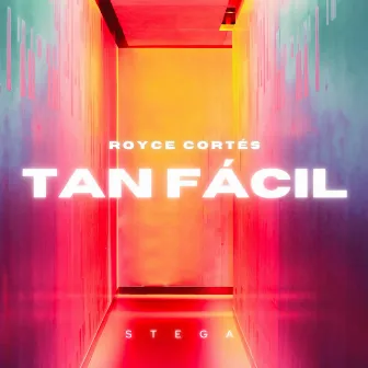 Tan Fácil by ROYCE CORTES