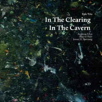 In the Clearing, In the Cavern by Eple Trio