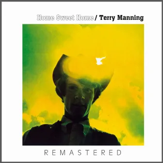 Home Sweet Home (2021 Remastered Version) by Terry Manning