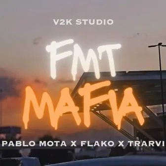 FMT Mafia by Pablo Mota