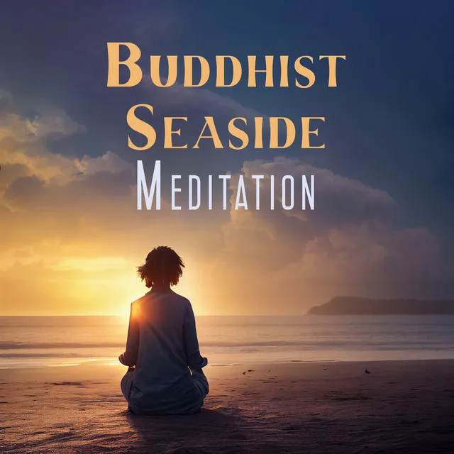 Buddhist Seaside Meditation - Meditate, Practice Yoga To The Sounds Of Water And Nature