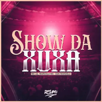 Show da Xuxa by MC 22