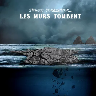 Les Murs Tombent by Stéréo Connection