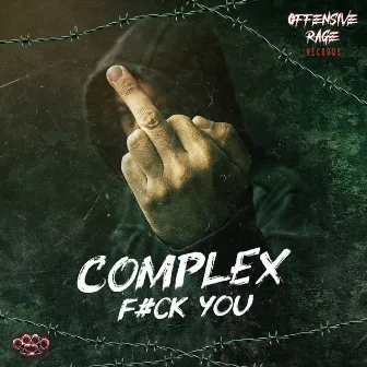 F#CK YOU by Complex