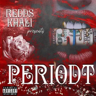 Periodt by Redds Khali