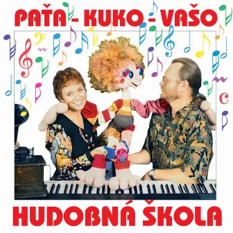 Paťa, Kuko, Vašo - Hudobná škola by Vaso Patejdl