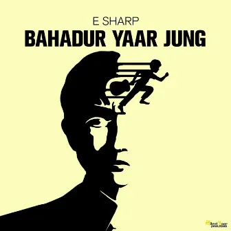 Bahadur Yaar Jung by E Sharp