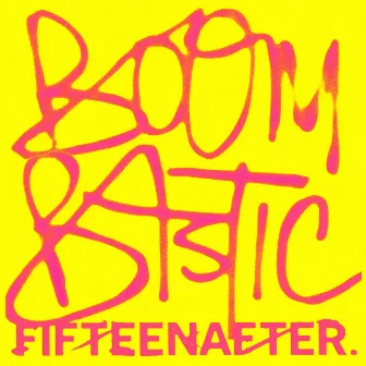 Boombastic by FIFTEENAFTER