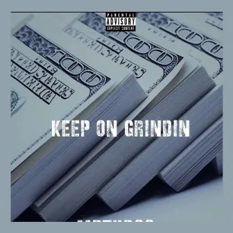 Keep on grindin by Mpthr33