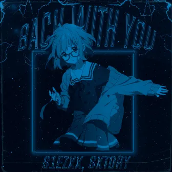 back with you by sxtory