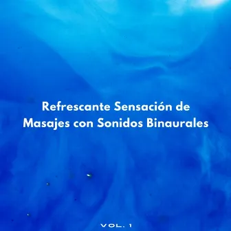 Refrescante Sensación De Masajes Con Sonidos Binaurales by Colección Balneario