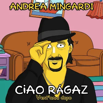 Ciao rágaz (Vent'anni dopo) by Andrea Mingardi