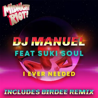 I Ever Needed by DjManuel