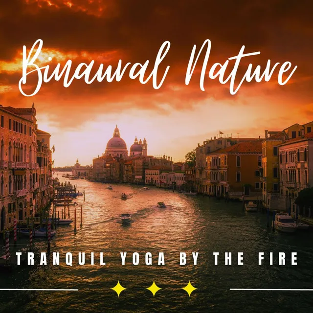 Yoga by the Flames: Binaural Firelight Tranquility