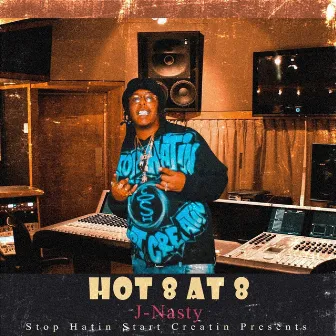 Hot 8 At 8 (Hot 93.7 Soundtrack) by J-Nasty