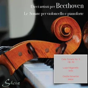 Beethoven: Cello Sonata No. 3, Op. 69 by Luca Magariello