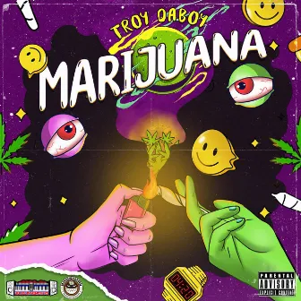 Marijuana by Troy DaBoy