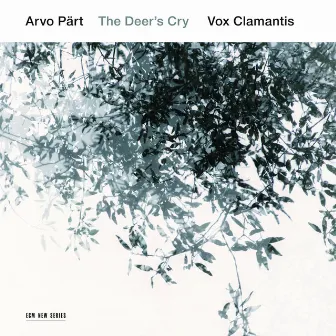 Arvo Pärt: The Deer's Cry by Vox Clamantis