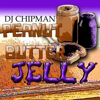 Peanut Butter Jelly Time by DJ Chipman