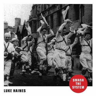 Smash the System by Luke Haines