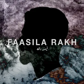 Faasila Rakh by Hanzila