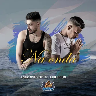 Na Onda by Café mc