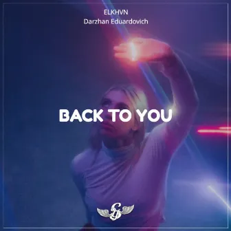 Back To You by ELKHVN