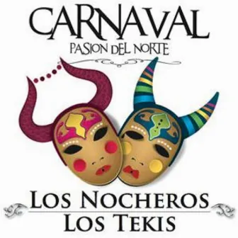 Carnaval, Pasión del Norte by Los Nocheros