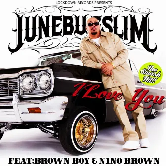 I Love You by Nino Brown