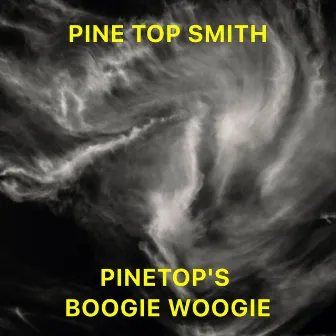 Pinetop's Boogie Woogie (Remaster) by Pinetop Smith