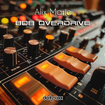 808 Overdrive by Alix Marie