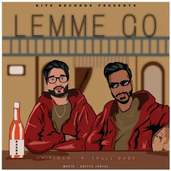 Lemme Go by Hk Singh